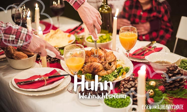 Low-Carb Weihnachtsmenü 2 – Huhn