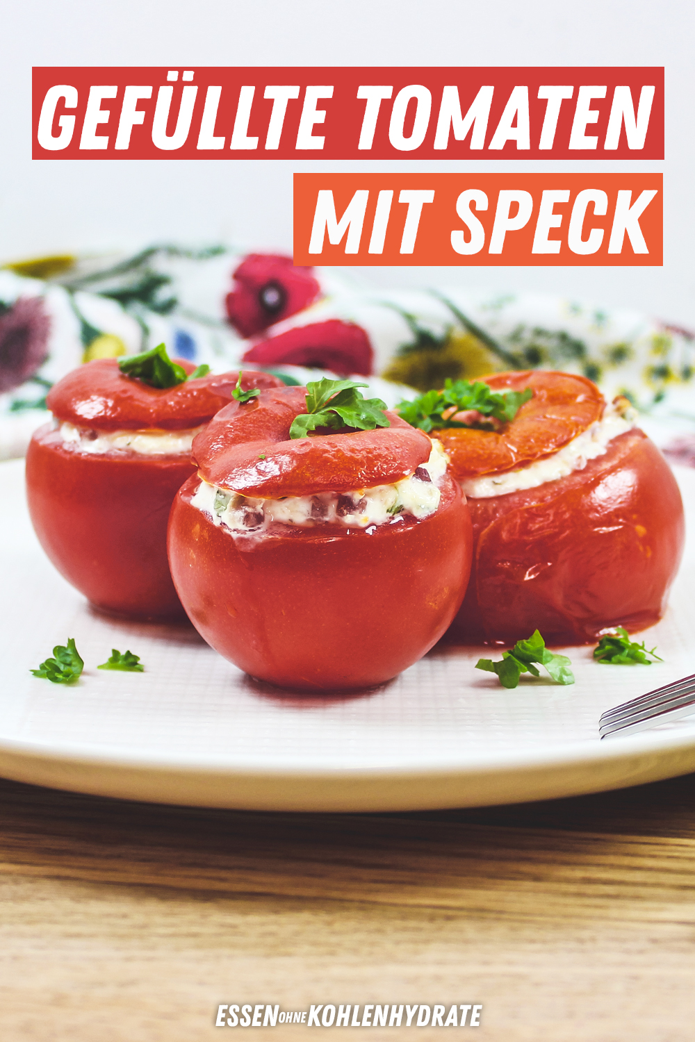 Gefüllte Tomaten mit Speck - Essen ohne Kohlenhydrate